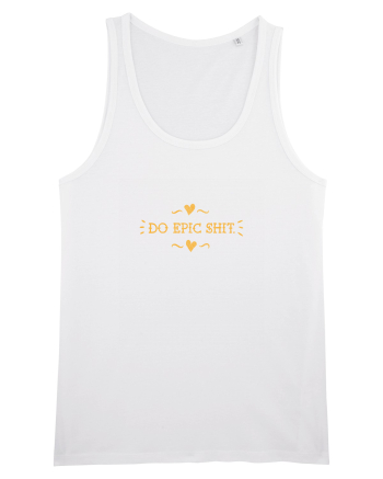 Do epic shit. White