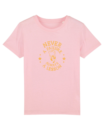 Never a failure, always a lesson Cotton Pink