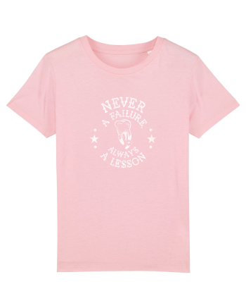 Never a failure, always a lesson Cotton Pink