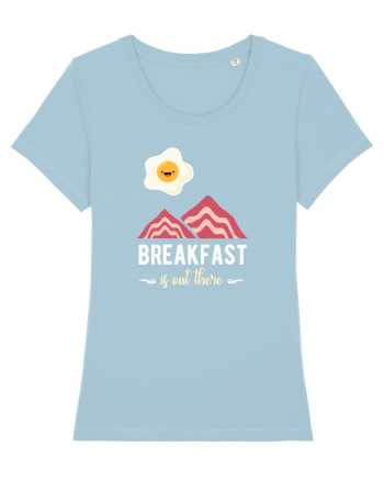 Breakfast is Out There Sky Blue