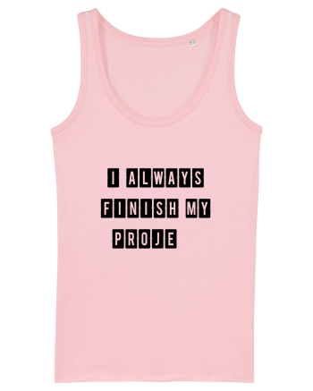 I always finish my proje Cotton Pink