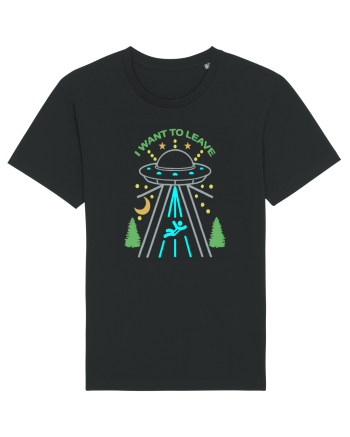 Alien UFO I Want To Leave Black
