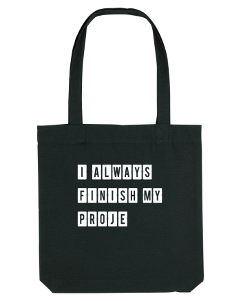 I always finish my proje Black