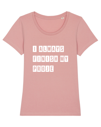 I always finish my proje Canyon Pink