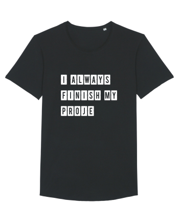 I always finish my proje Black