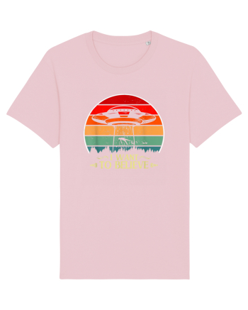 I Want to Believe Cotton Pink