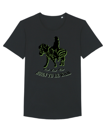 born to be wild Black