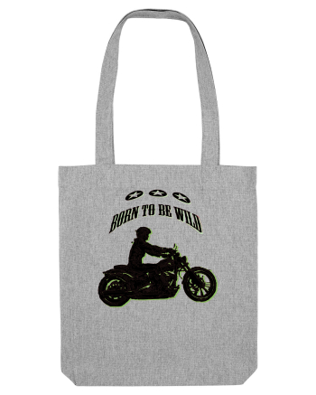 born to be wild Heather Grey