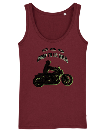 born to be wild Burgundy