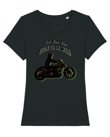 born to be wild Black