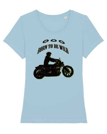 born to be wild Sky Blue