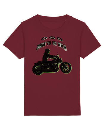 born to be wild Burgundy