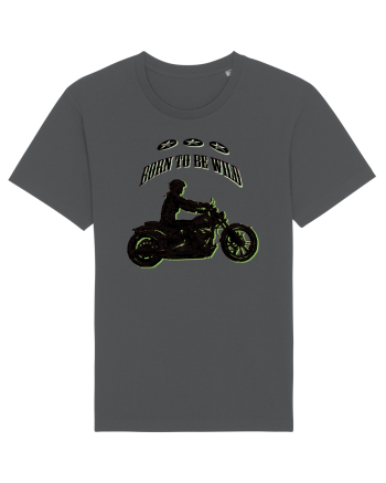 born to be wild Anthracite