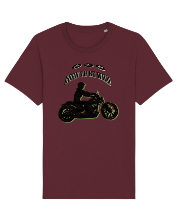 born to be wild Burgundy