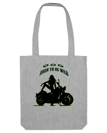 born to be wild Heather Grey