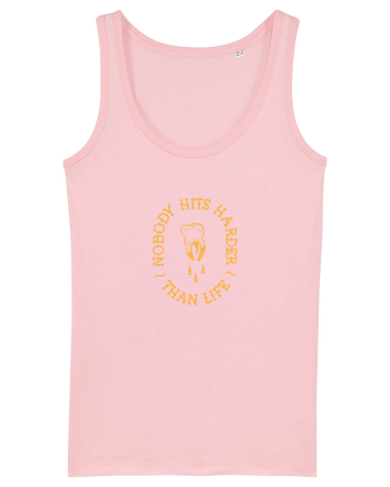 Nobody hits harder than life Cotton Pink
