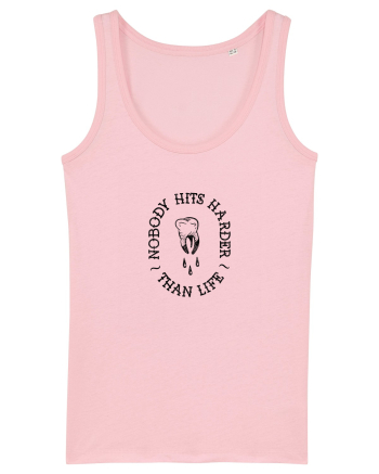 Nobody hits harder than life Cotton Pink