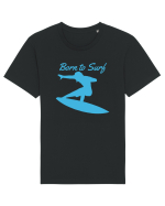 Born To Surf Tricou mânecă scurtă Unisex Rocker