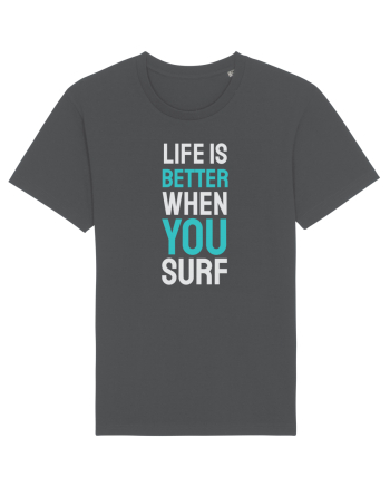 Life Is Better When You Surf Anthracite