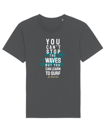 You Can't Stop The Waves Anthracite