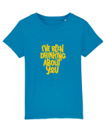 I've Been Drinking About You I Tricou mânecă scurtă  Copii Mini Creator