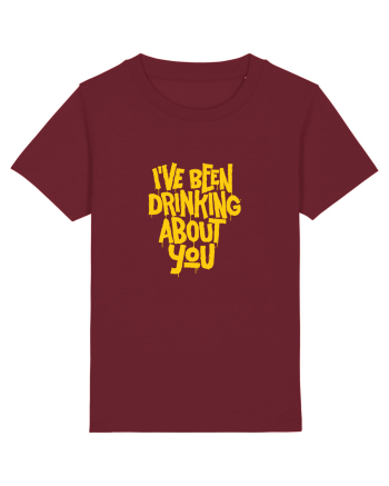 I've Been Drinking About You I Burgundy