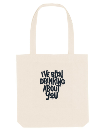 I've Been Drinking About You II Natural