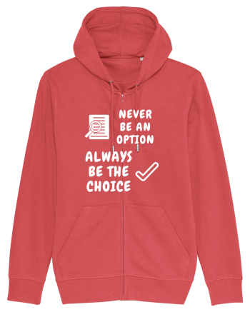 NEVER BE AN OPTION ALWAYS BE THE CHOICE Carmine Red