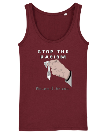 Stop the racism Burgundy