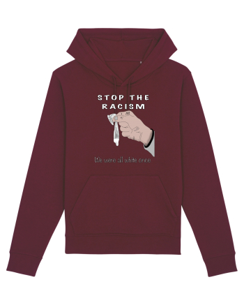 Stop the racism Burgundy