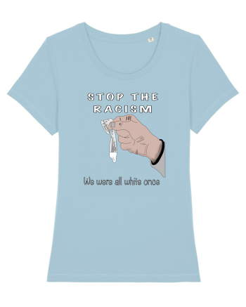 Stop the racism Sky Blue