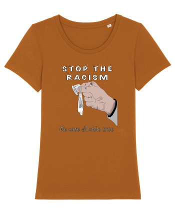 Stop the racism Roasted Orange