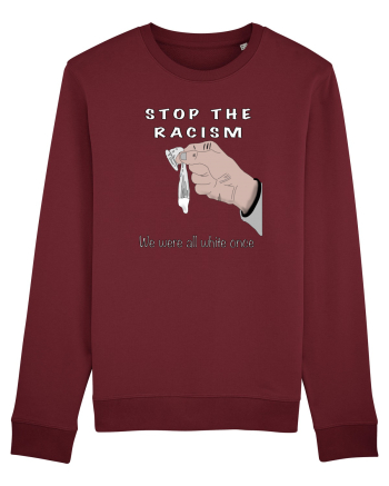 Stop the racism Burgundy
