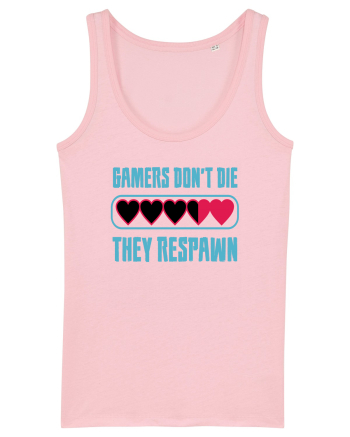 Gamers Don't Die, They Respawn Cotton Pink