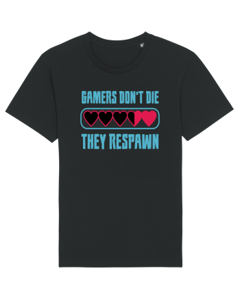Gamers Don't Die, They Respawn Black