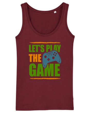 Let's Play The Game Burgundy