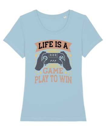 Life Is A Game Play To Win Sky Blue