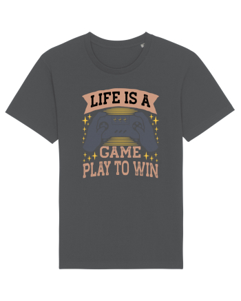 Life Is A Game Play To Win Anthracite