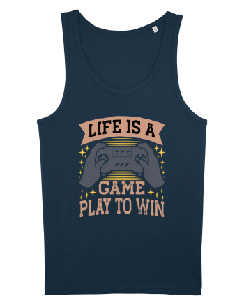 Life Is A Game Play To Win Navy