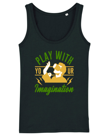 Play With Your Imagination Black