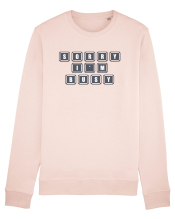 Sorry, I'm Busy Candy Pink
