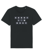 Sorry, I'm Busy Tricou mânecă scurtă Unisex Rocker