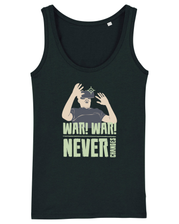 War, War, Never Changes Black