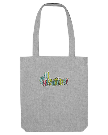 Hi sisters! Heather Grey